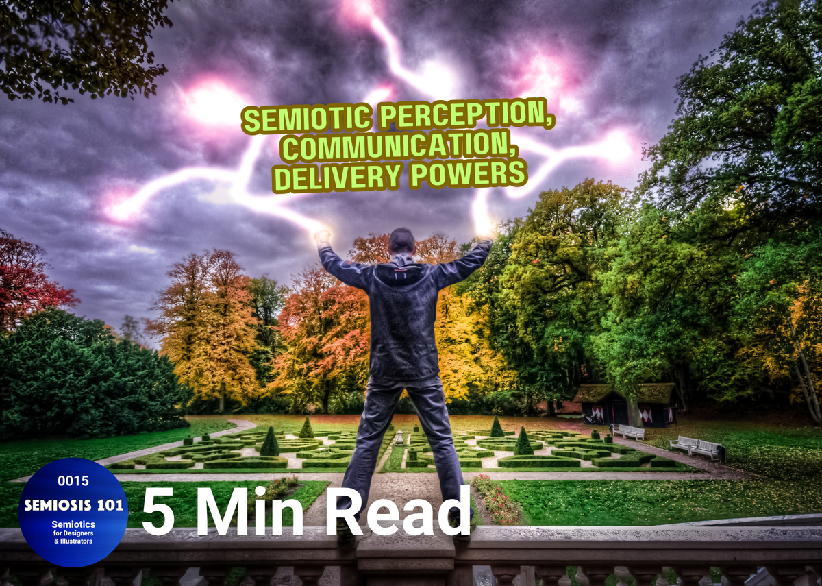 BLOG 15: Semiotic Perception, Communication, Delivery Powers header