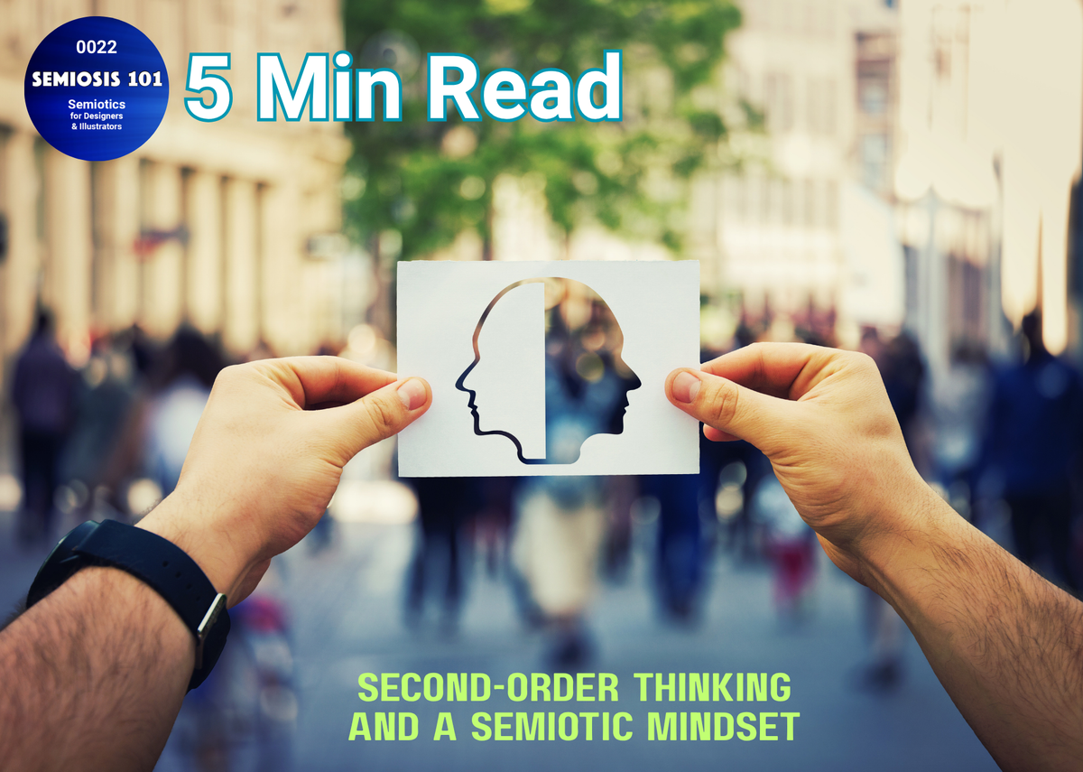 BLOG 22: Second-order Thinking and a Semiotic Mindset header