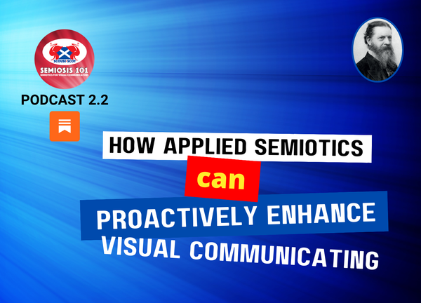 Semiosis 101 Podcast Episode 2.2