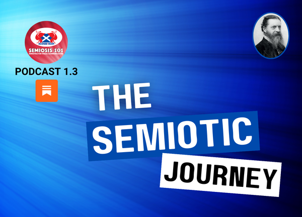 Semiosis 101 Podcast Episode 1.3