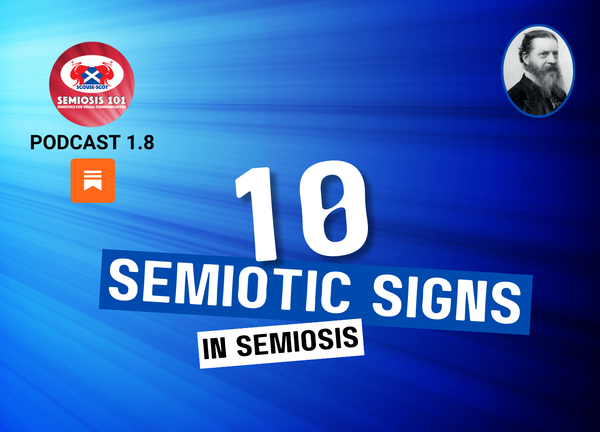 Semiosis 101 Podcast Episode 1.8