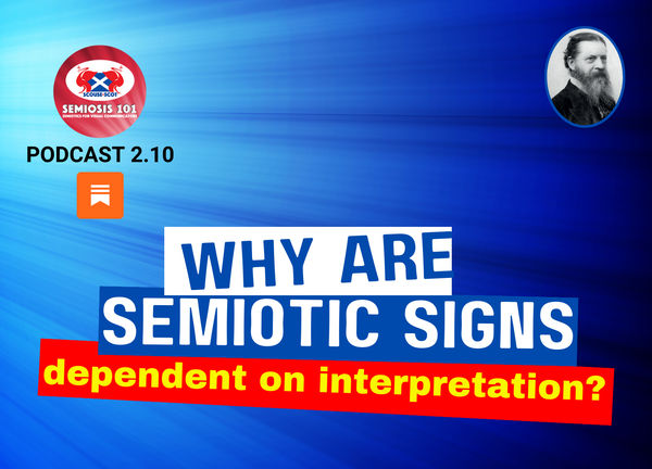 Semiosis 101 Podcast Episode 2.10