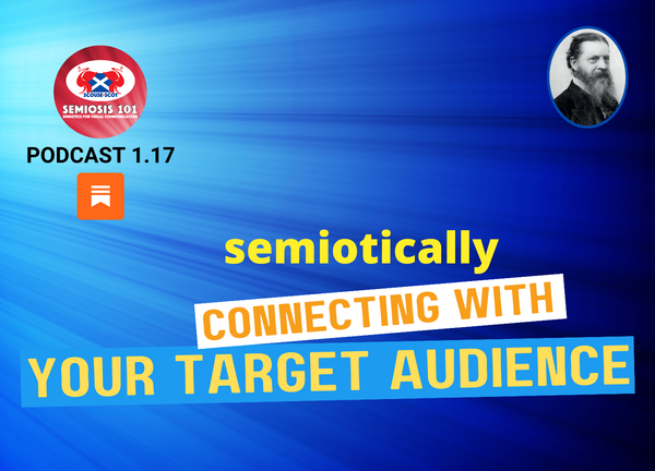 Semiosis 101 Podcast Episode 1.17
