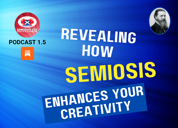 Semiosis 101 Podcast Episode 1.5