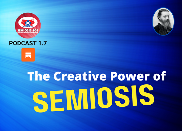 Semiosis 101 Podcast Episode 1.7