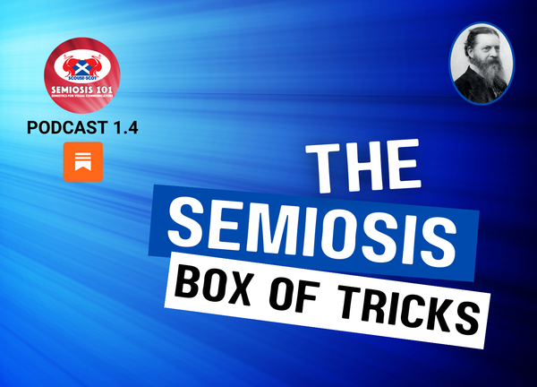 Semiosis 101 Podcast Episode 1.4