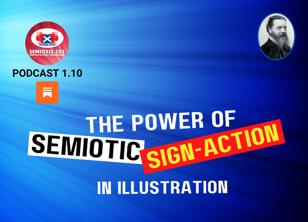 Semiosis 101 Podcast Episode 1.10