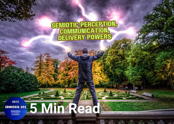 BLOG 15: Semiotic Perception, Communication, Delivery Powers header